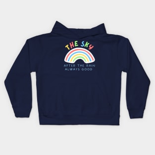 The sky after the rain is always good Kids Hoodie